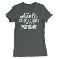 Smiješna majica glavnog znanstvenog službenika - ja sam najvažnija