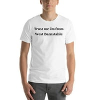2xl vjerujte mi da sam iz West Barnstable majice s pamukom kratkih rukava prema nedefiniranim darovima